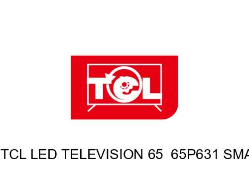Réinitialiser TCL LED TELEVISION 65  65P631 SMART TV 4K UHD